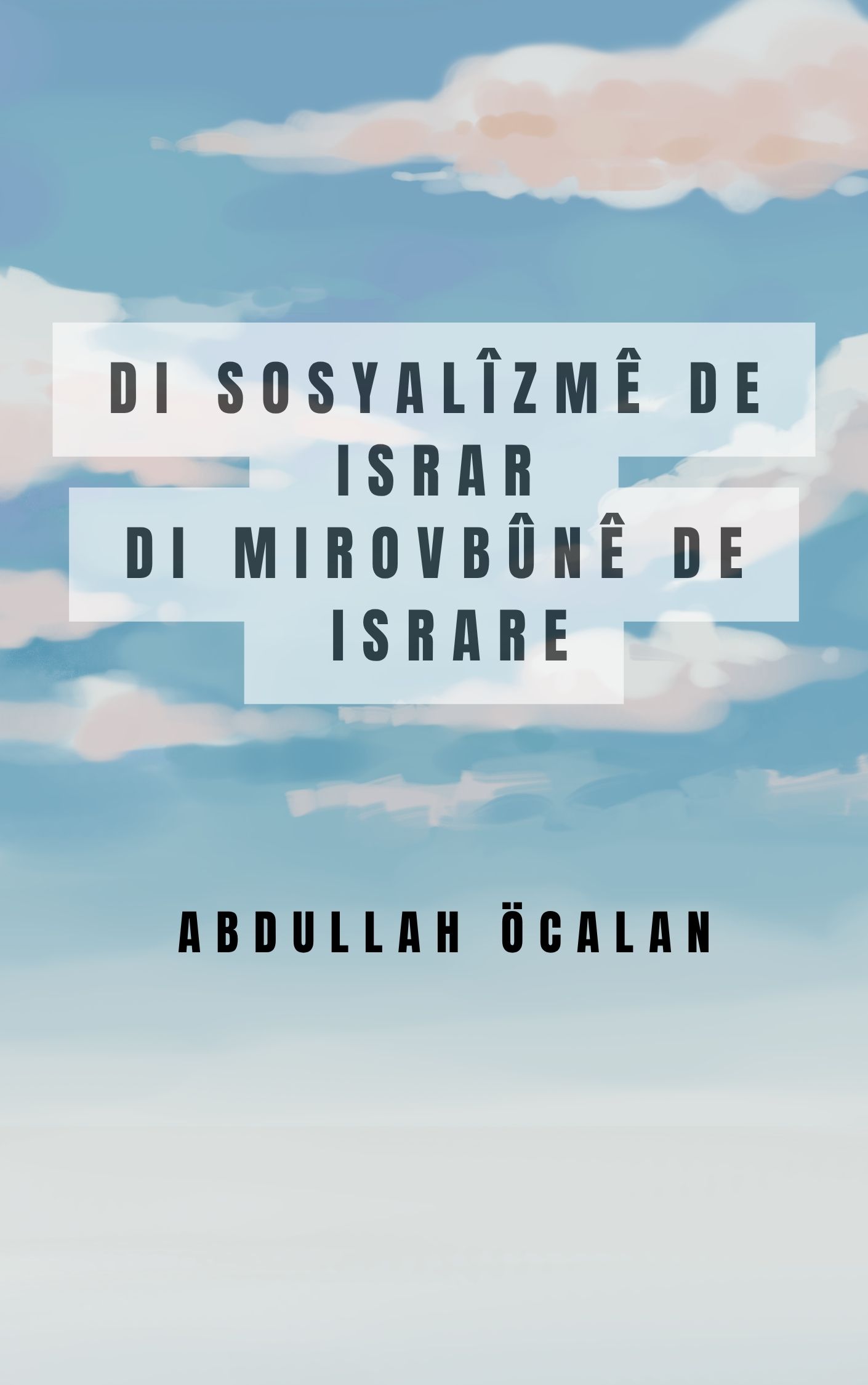 DI SOSYALÎZMÊ DE ISRAR DI MIROVBÛNÊ DE ISRARE