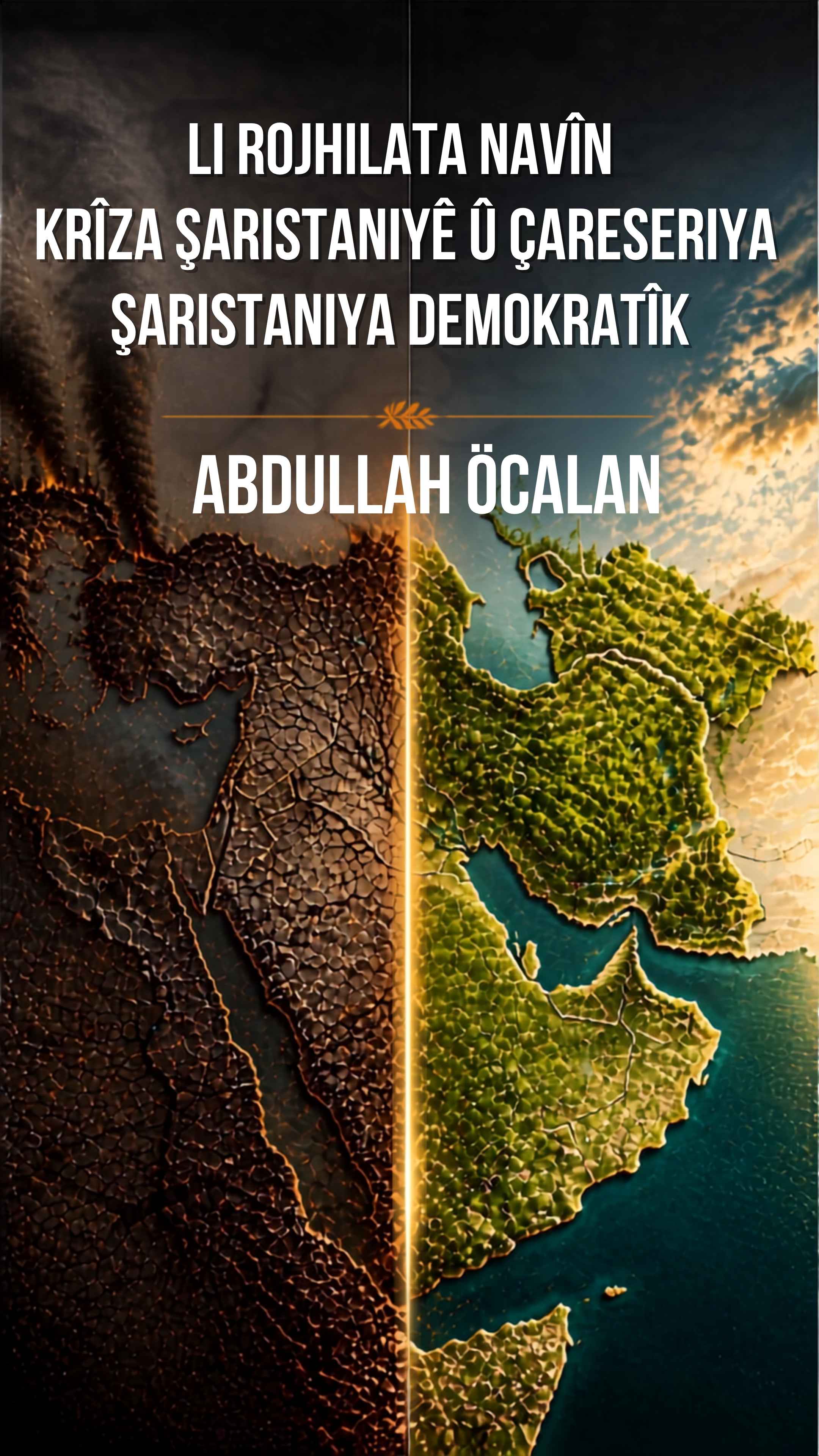LI ROJHILATA NAVÎN KRÎZA ŞARISTANIYÊ Û ÇARESERIYA ŞARISTANIYA DEMOKRATÎK